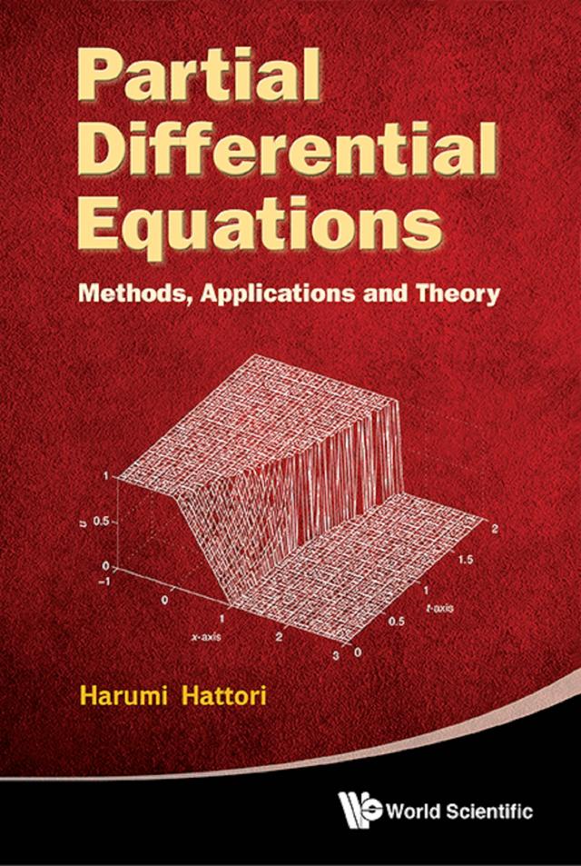 PARTIAL DIFFERENTIAL EQUATIONS: METHODS, APPLICATIONS & THEO by Harumi Hattori