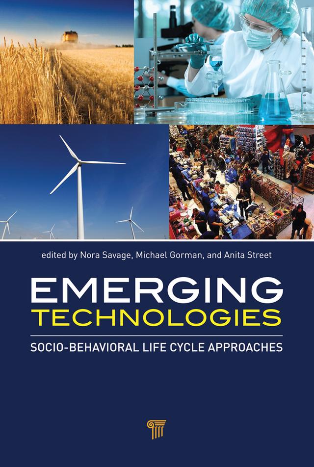 Emerging Technologies by Anita Street, Michael E. Gorman, Nora Savage