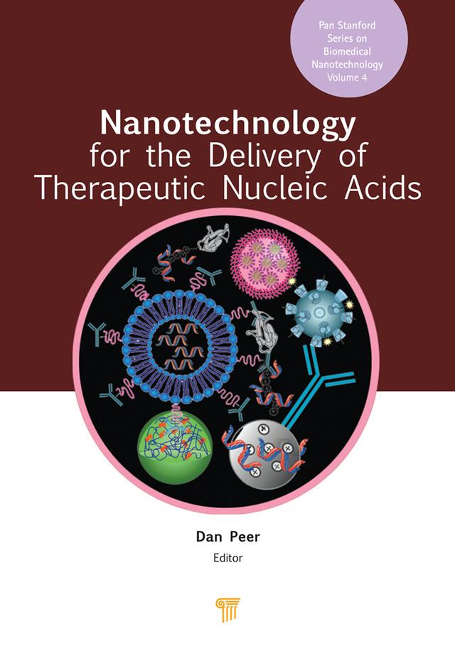 Nanotechnology for the Delivery of Therapeutic Nucleic Acids by Dan Peer