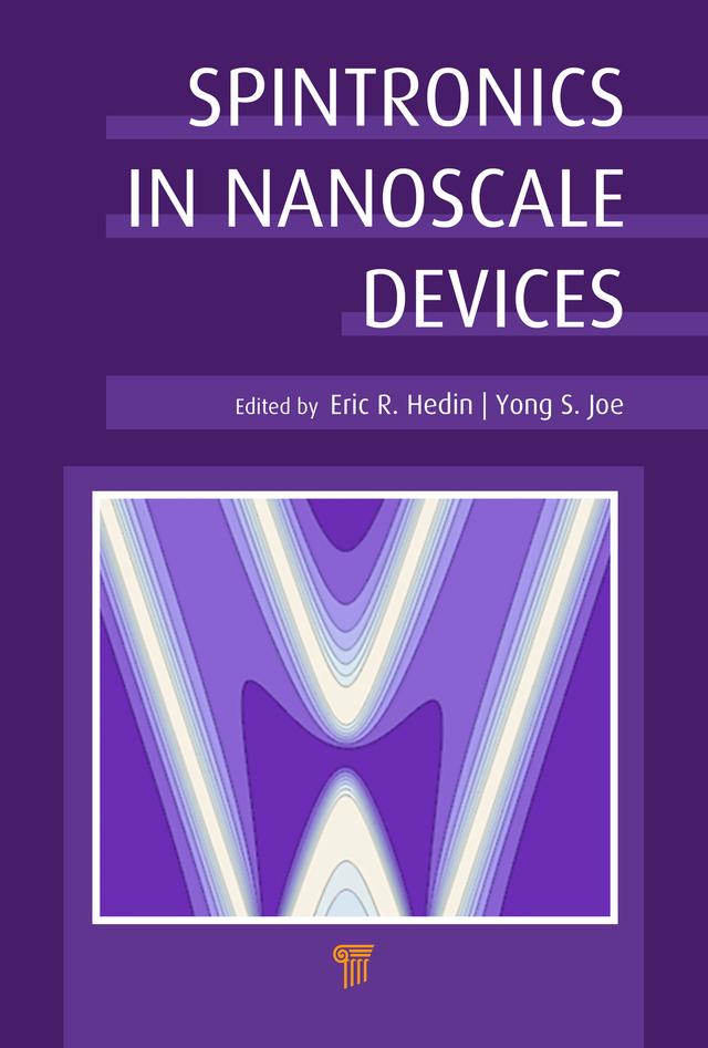Spintronics in Nanoscale Devices by Eric R. Hedin, Yong S. Joe