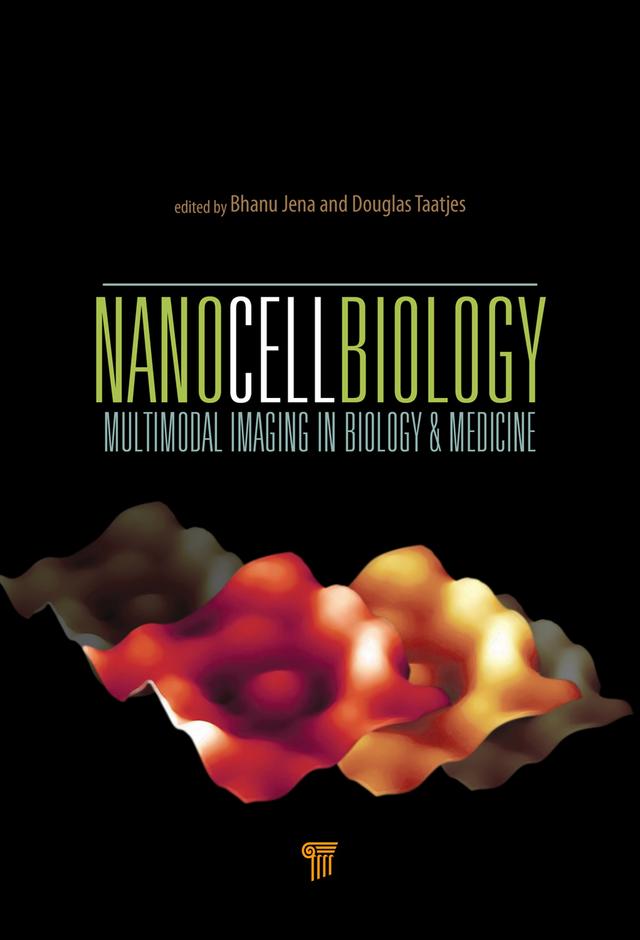 NanoCellBiology by Bhanu P. Jena, Douglas J. Taatjes