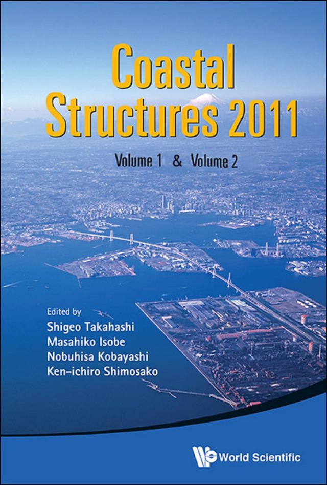 COASTAL STRUCTURES 2011 (2V) by Kenichiro Shimosako, Masahiko Isobe, Nobuhisa Kobayashi, Shigeo Takahashi