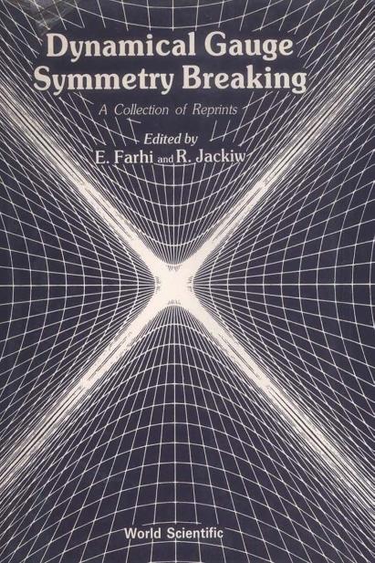 DYNAMICAL GAUGE SYMMETRY BREAKING by Farhi Edward, Jackiw Roman