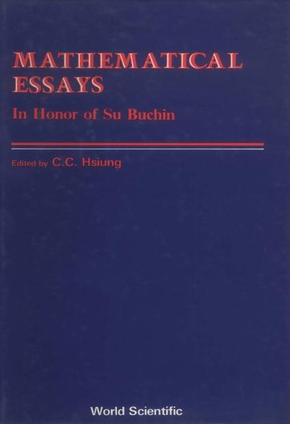 MATHEMATICAL ESSAYS: IN HONOR OF SU BUCHIN by Hsiung Chuan-chih