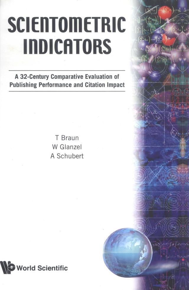 SCIENTOMETRIC INDICATORS (B/H) by Braun Tibor, Glanzel W, Schubert Andras Peter