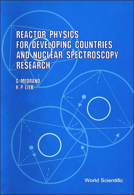 REACTOR PHY FOR DEVELOP COUNTR & NUCLEAR SPECTROSCOPY RES by Lieb Klaus-peter, Medrano G