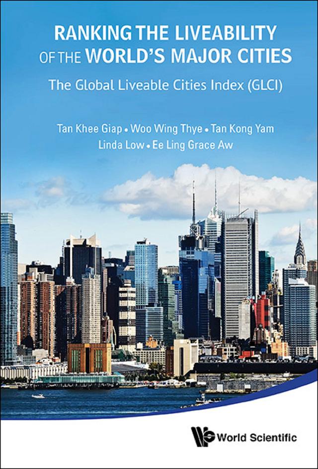RANK LIVEABILITY WORLD MAJOR CITI (GLCI) by Grace Ee Ling Aw, Khee Giap Tan, Kong Yam Tan, Linda Low, Wing Thye Woo