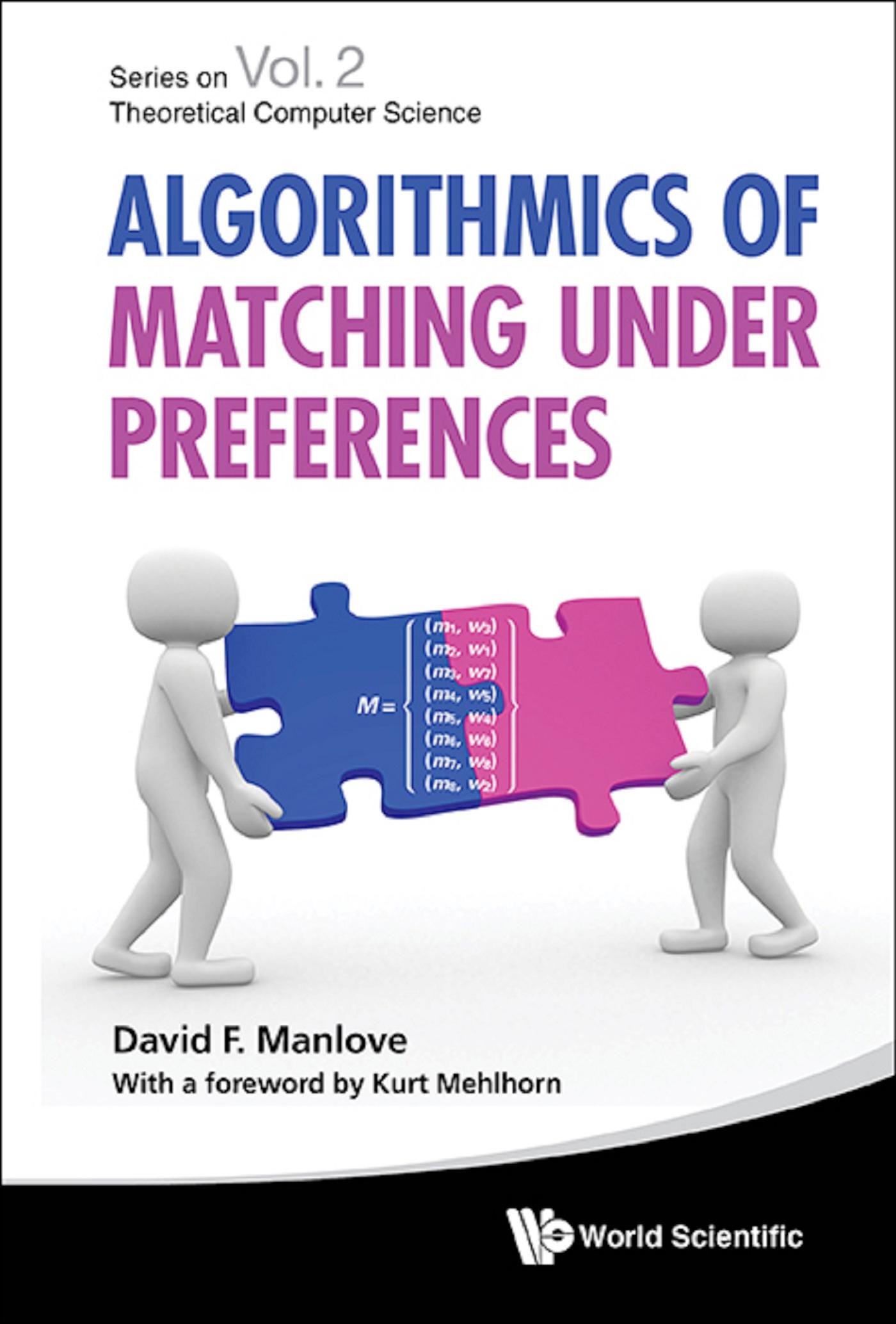 ALGORITHMICS OF MATCHING UNDER PREFERENC