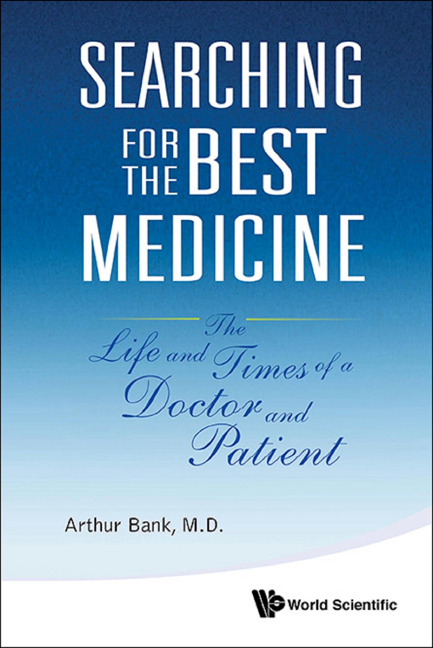 SEARCHING FOR THE BEST MEDICINE