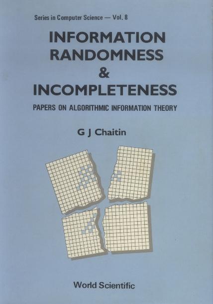 INFORMATION,RANDOMNESS &...         (V8) by Chaitin Gregory J