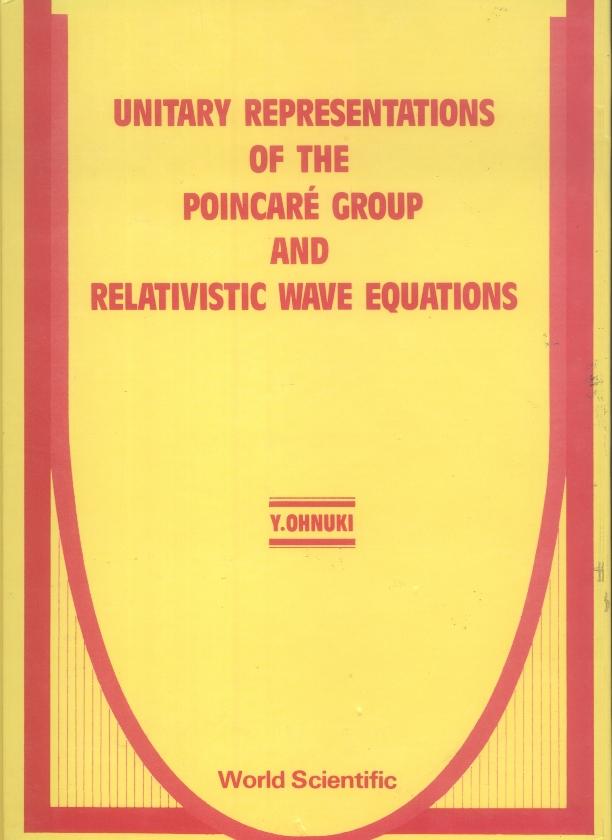 UNITARY REPRESENTATION OF THE POINCARE G by Kitakado Shinsaku, Ohnuki Y, Sugiyama Tadao