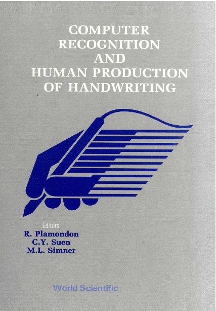 COMPUTER RECOGNITION & HUMAN PRODUCTION. by Plamondon Rejean, Simner Marvin L, Suen Ching Yee