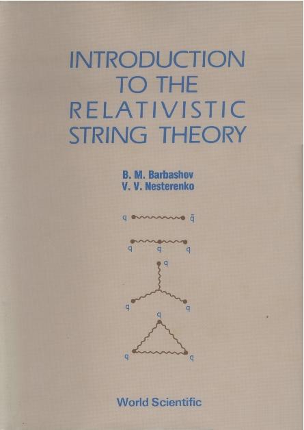 INTRO TO THE RELATIVISTIC STRING THEORY by Barbashov B M, Dumbrajs T Yu, Nesterenko Vladiimir