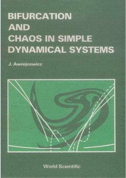 BIFURCATION & CHAOS IN SIMPLE DYNAMICAL by Awrejcewicz Jan