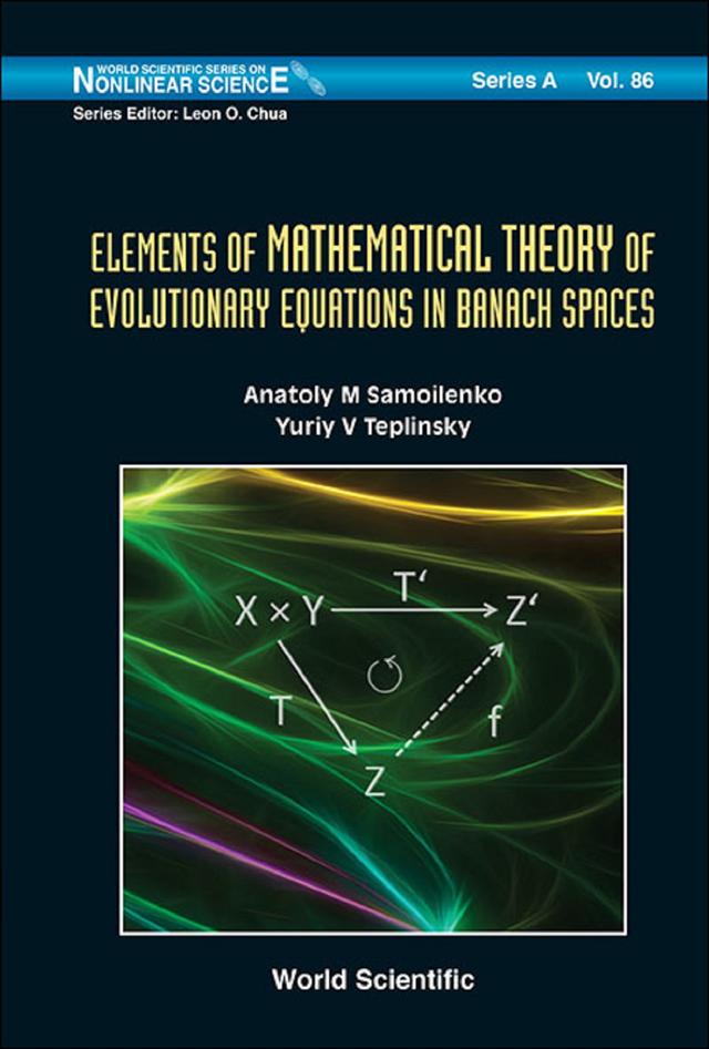 ELEMENTS OF MATHEMATICAL THEORY OF EVOLUTIONARY EQUATION... by Anatoliy M Samoilenko, Yuriy Teplinsky