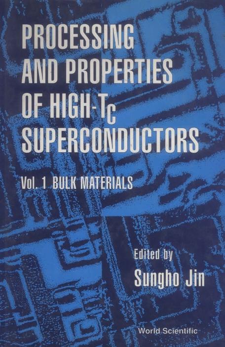 PROCESS & PROPERTIES OF HIGH- Tc SUPERCO by Jin Sungho