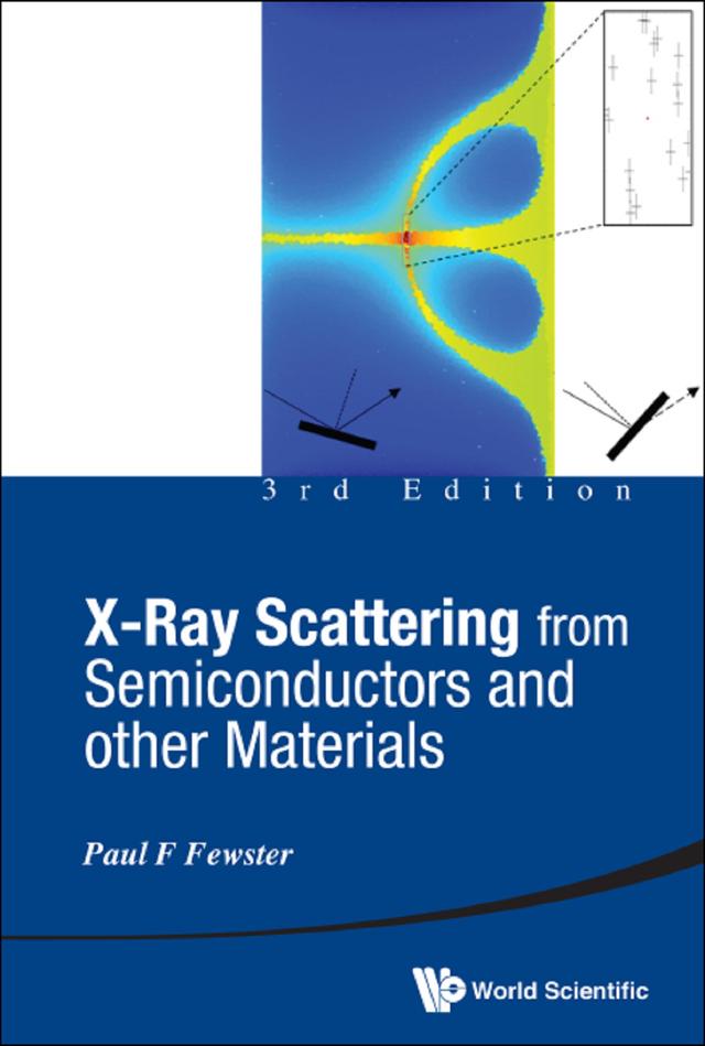 X-RAY SCATTERING FROM SEMICONDUCTOR AND OTHER ... (3RD ED) by Paul F Fewster