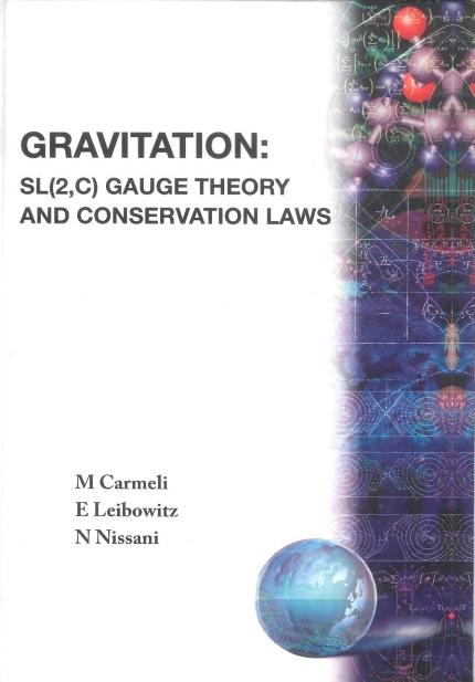 GRAVITATION:SL(2,C) GAUGE THE-ORY & .... by Carmeli Moshe, Leibowitz E, Nissani N