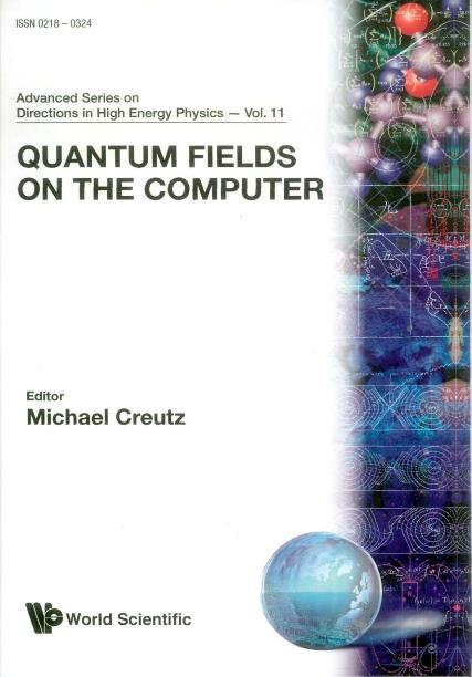 QUANTUM FIELDS ON THE COMPUTER     (V11) by Creutz Michael