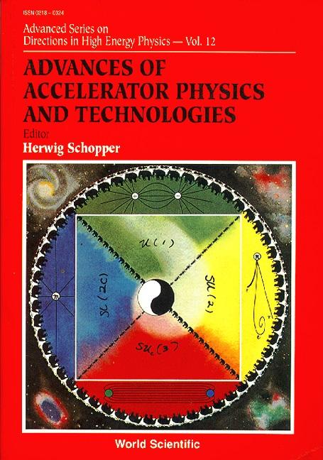 ADVANCES OF ACCELERATOR PHYSICS AND TECHNOLOGIES by Schopper Herwig