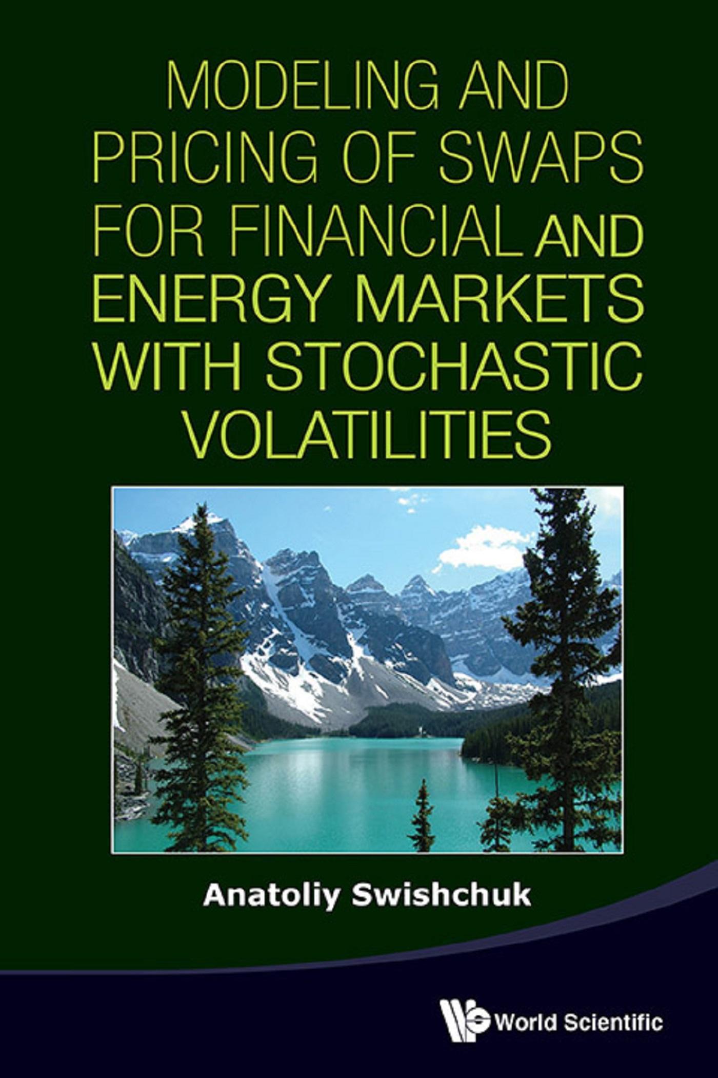 MODELING & PRICING OF SWAPS FOR FINANCIAL & ENERGY MARKETS..