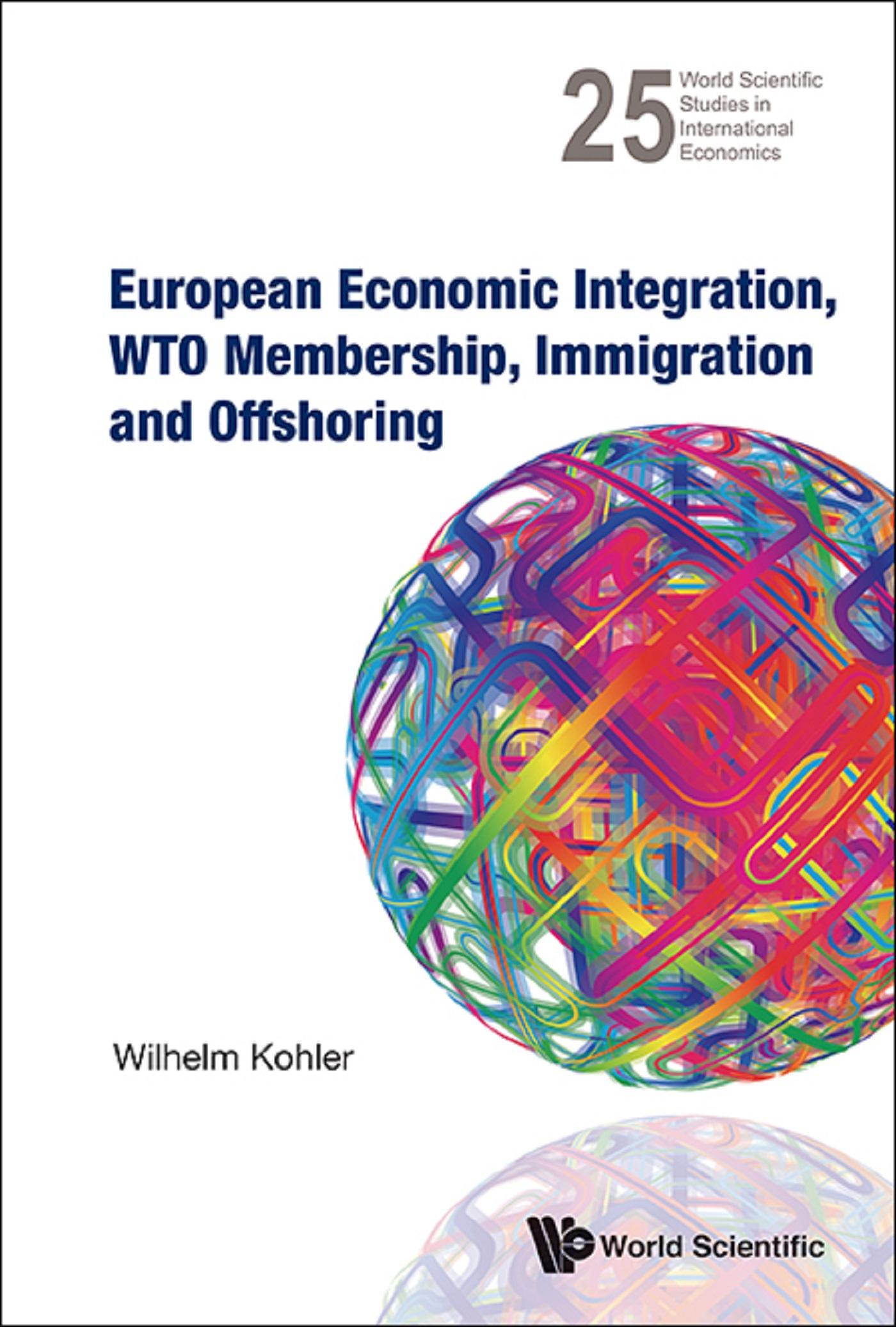 EUROPEAN ECONOMIC INTEGRATION, WTO MEMBERSHIP, IMMIGRATION..