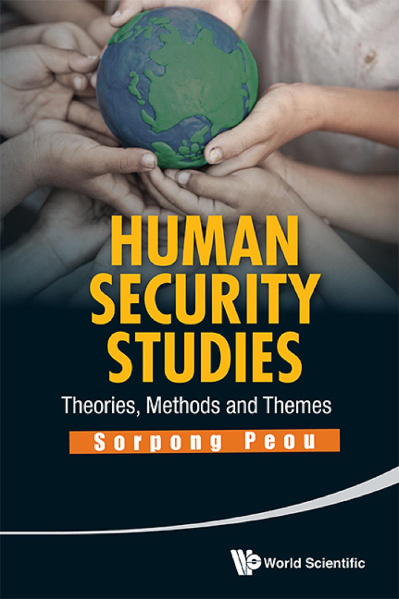 HUMAN SECURITY STUDIES: THEORIES, METHODS & THEMES