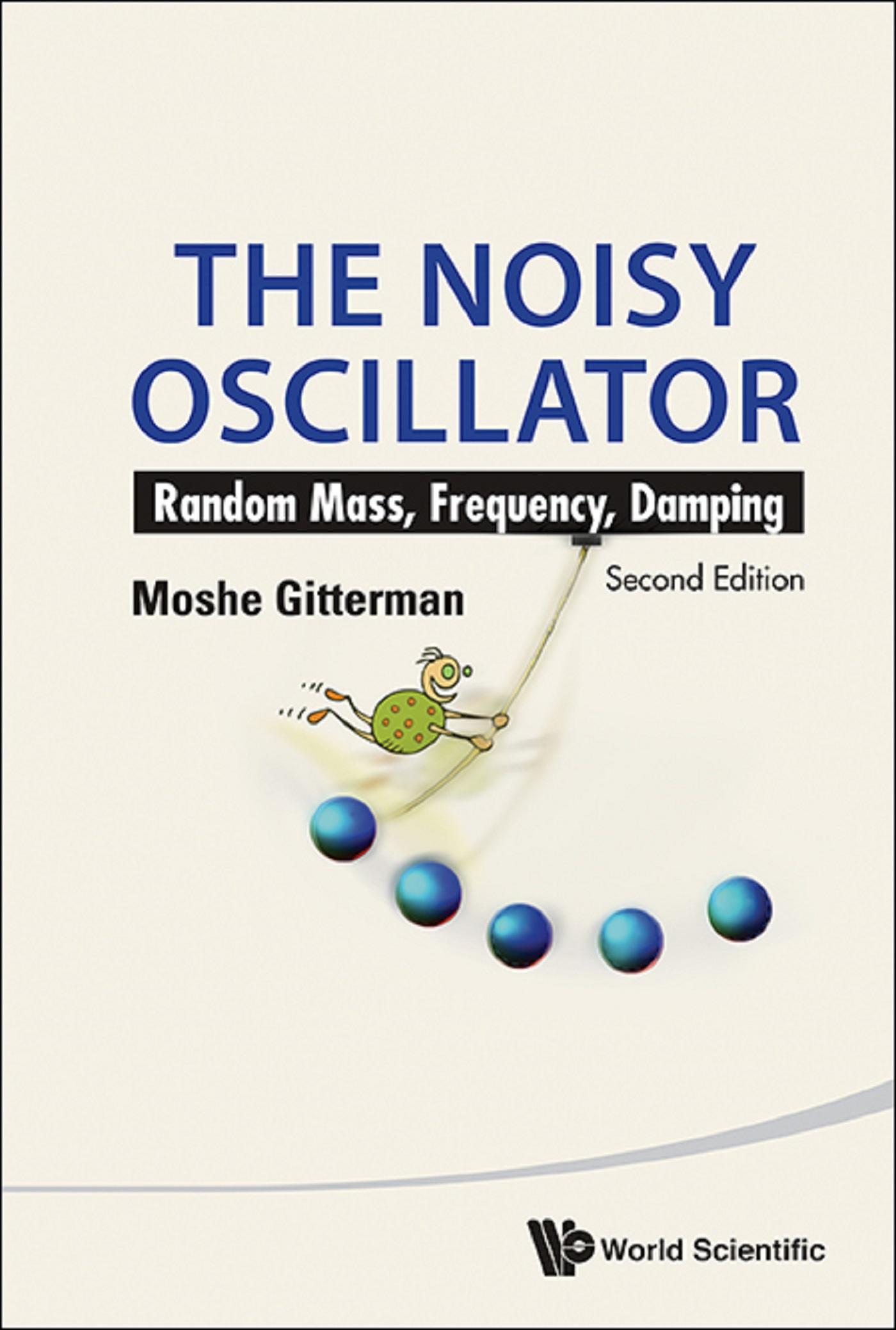 NOISY OSCILLATOR, THE: RANDOM MASS, FREQUENCY... (2ND ED)
