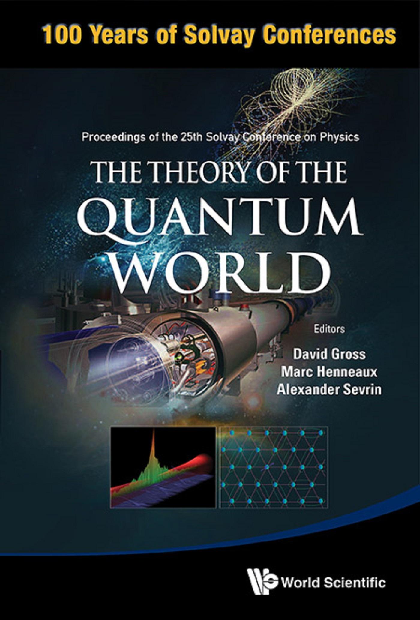 THEORY OF THE QUANTUM WORLD, THE: PROCEEDINGS OF THE 25TH ..