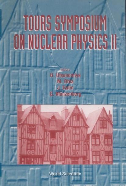 TOURS SYMP ON NUCLEAR PHYS II by Galin J, Ohta M, Utsunomiya H