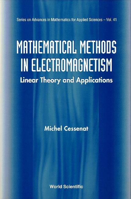 MATH'L METHODS IN ELECTROMAGNETISM (V41) by Cessenat Michel