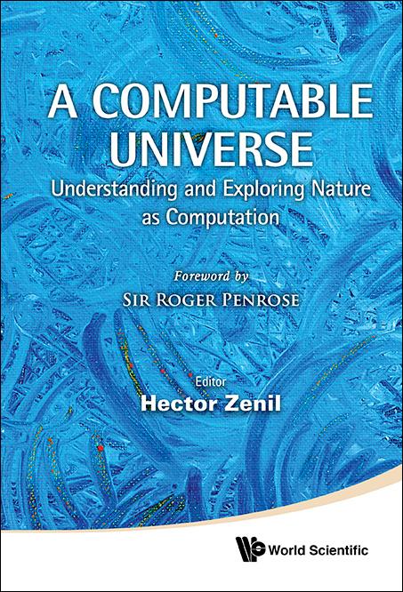 COMPUTABLE UNIVERSE, A by Hector Zenil