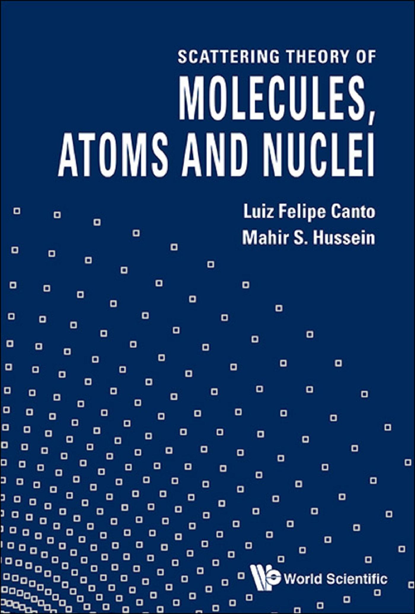SCATTER THEO OF MOLECULE, ATOMS & NUCLEI