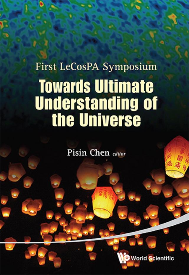 TOWARDS ULTIMATE UNDERSTANDING OF THE UNIVERSE by Pisin Chen
