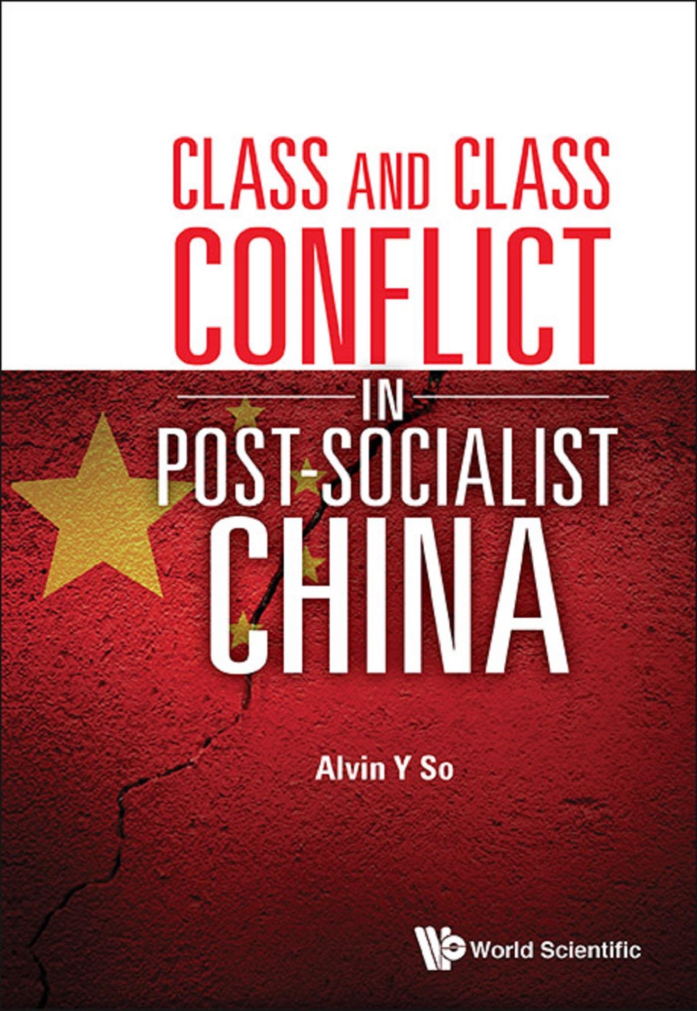 CLASS AND CLASS CONFLICT IN POST-SOCIALIST CHINA