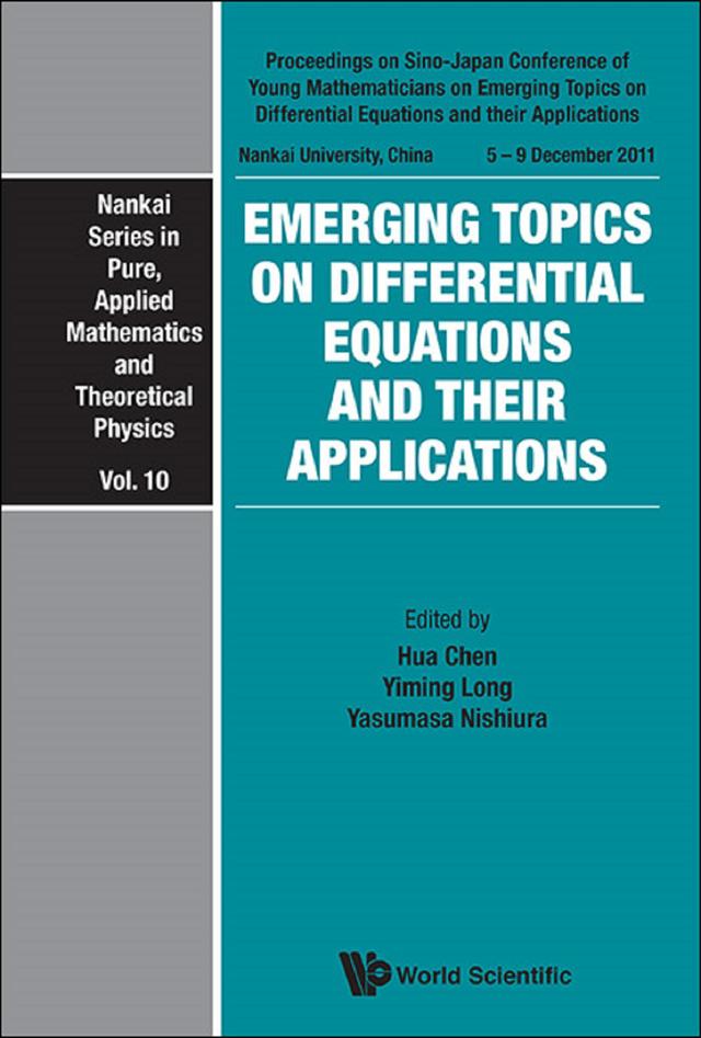 EMERGING TOPICS ON DIFFERENTIAL EQUATION & THEIR APPLICATION by Hua Chen, Yasumasa Nishiura, Yiming Long