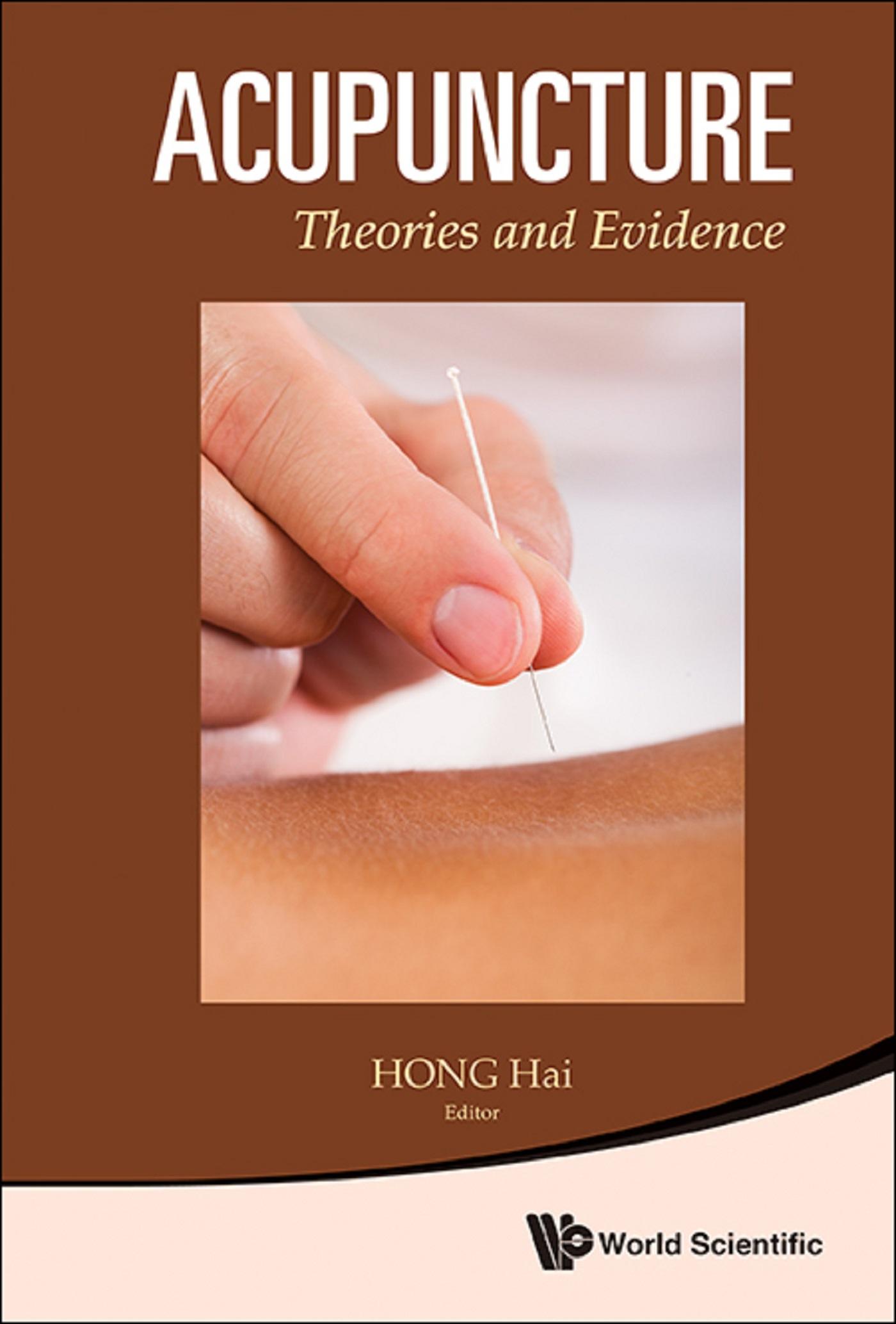 ACUPUNCTURE: THEORIES AND EVIDENCE