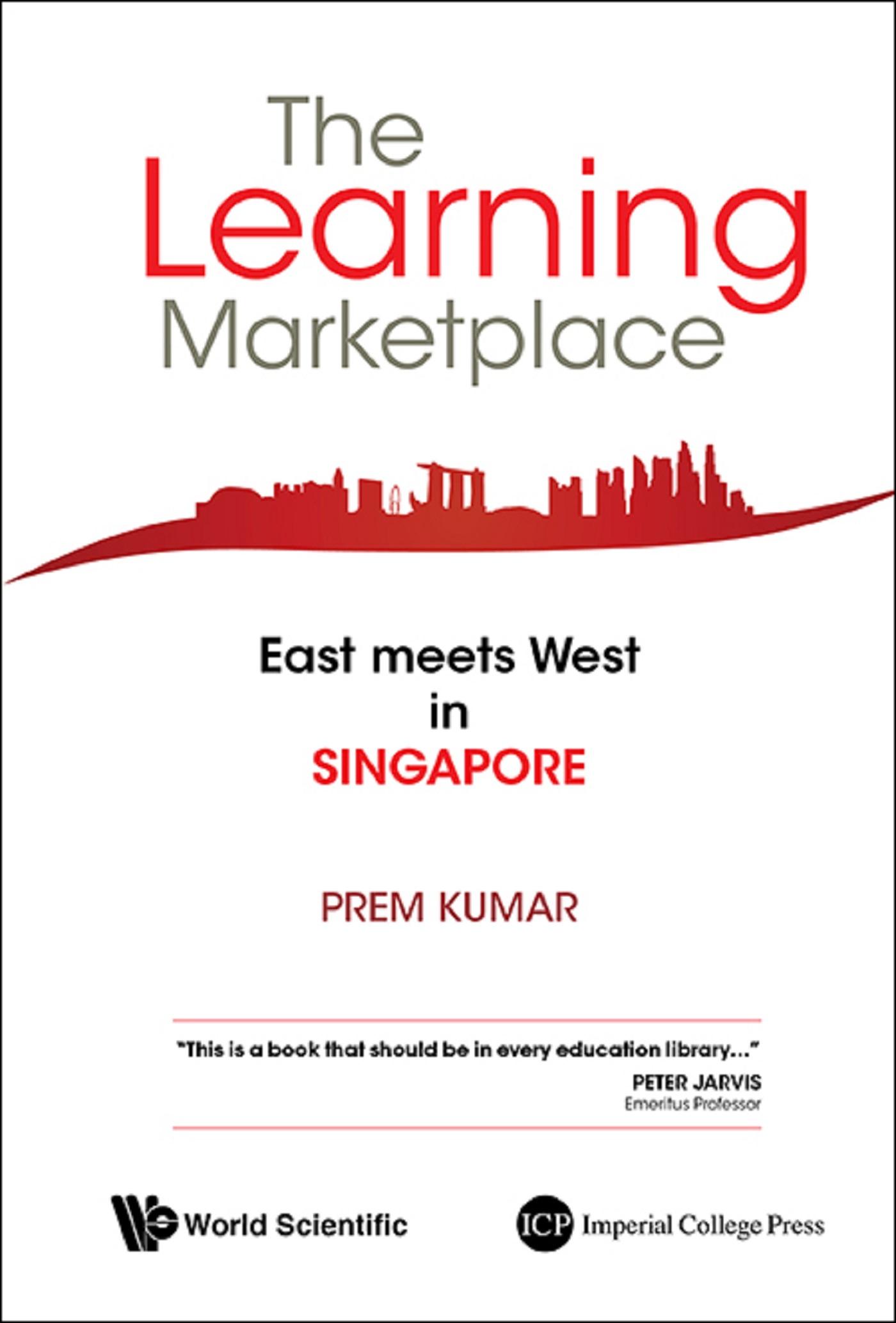 LEARNING MARKETPLACE, THE: EAST MEETS WEST IN SINGAPORE