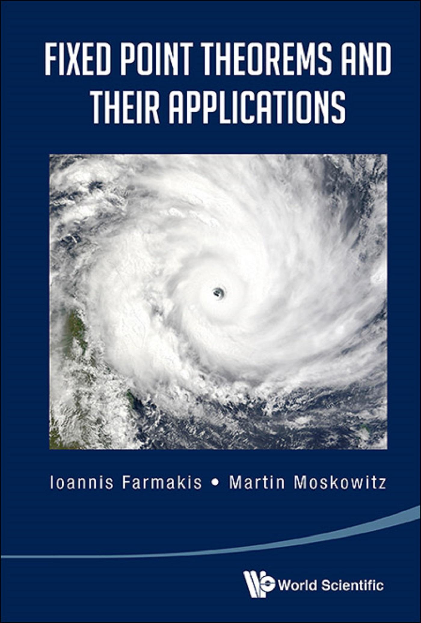 FIXED POINT THEOREMS AND THEIR APPLICATIONS
