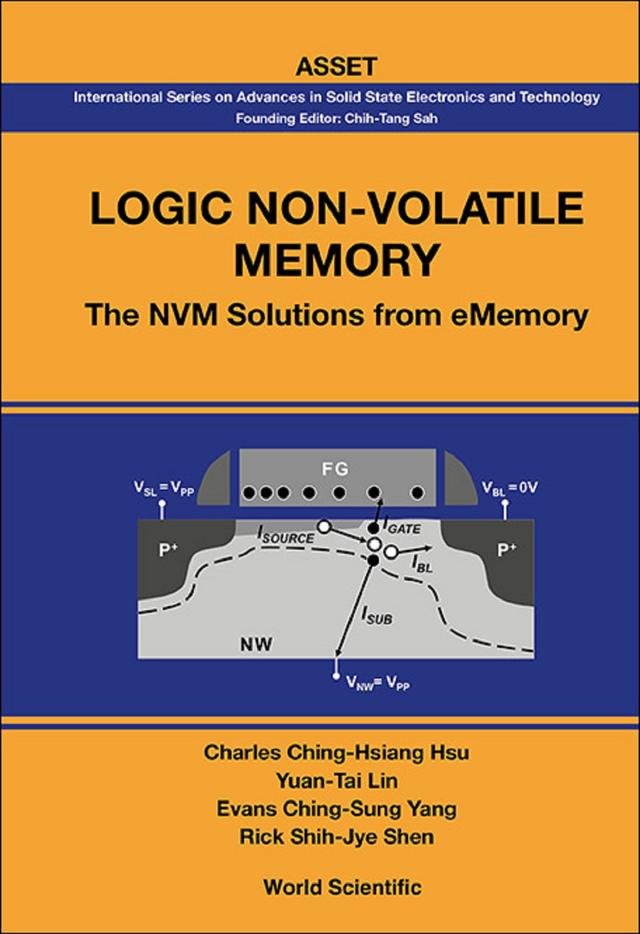 LOGIC NON-VOLATILE MEMORY: THE NVM SOLUTIONS FROM EMEMORY by Charles Ching-hsiang Hsu, Ching-sung Yang, Yuan-tai Lin