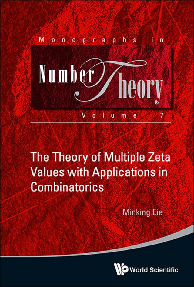 THEORY OF MULTIPLE ZETA VALUES WITH APPLICATION COMBINATOR.. by Minking Eie