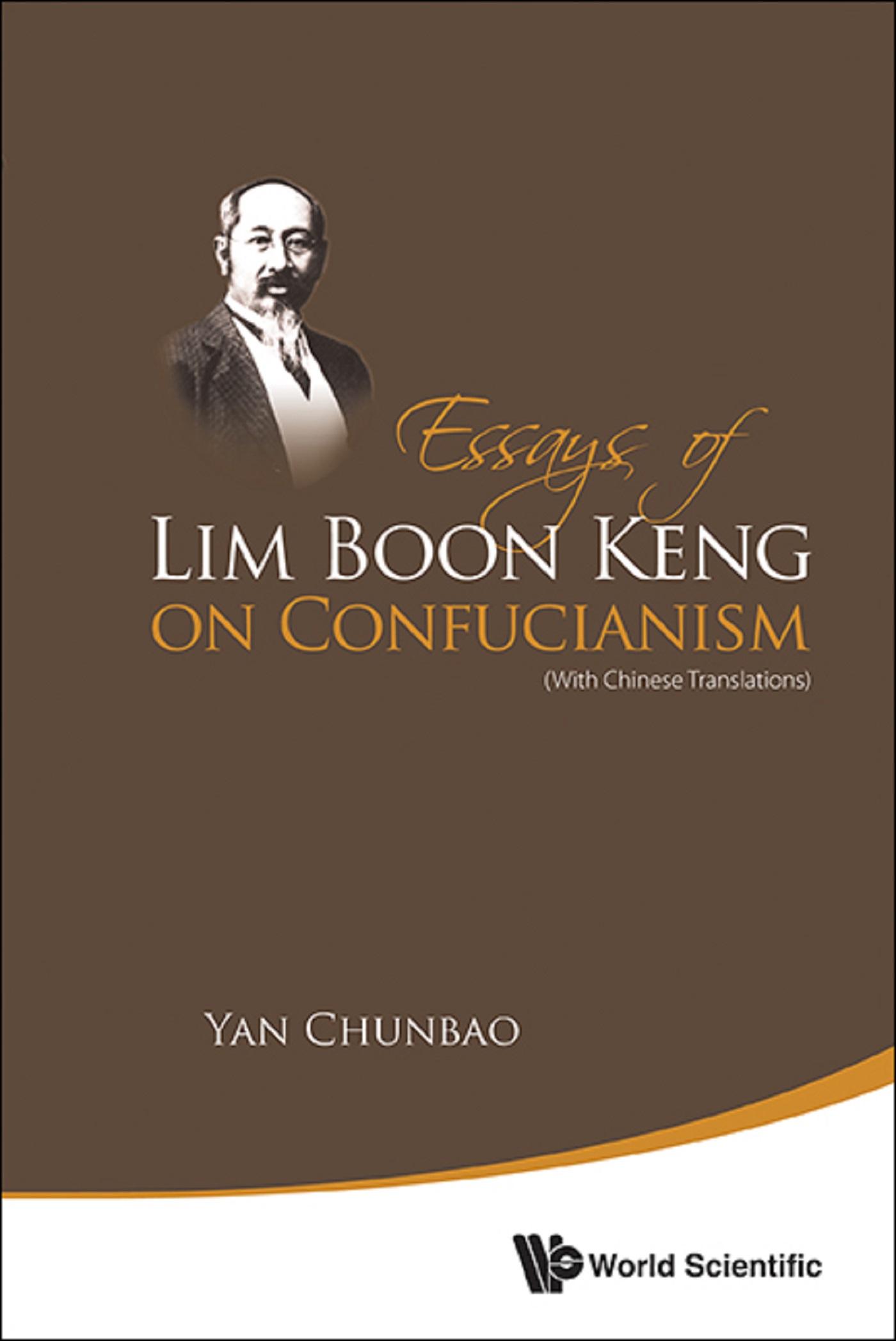 ESSAYS OF LIM BOON KENG ON CONFUCIANISM (WITH CHN TRANSLA)