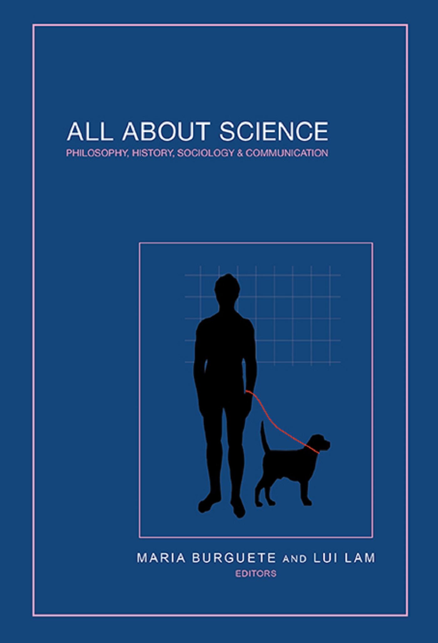 ALL ABOUT SCIENCE: PHILOSOPHY, HISTORY, SOCIOLOGY & COMMUNIC