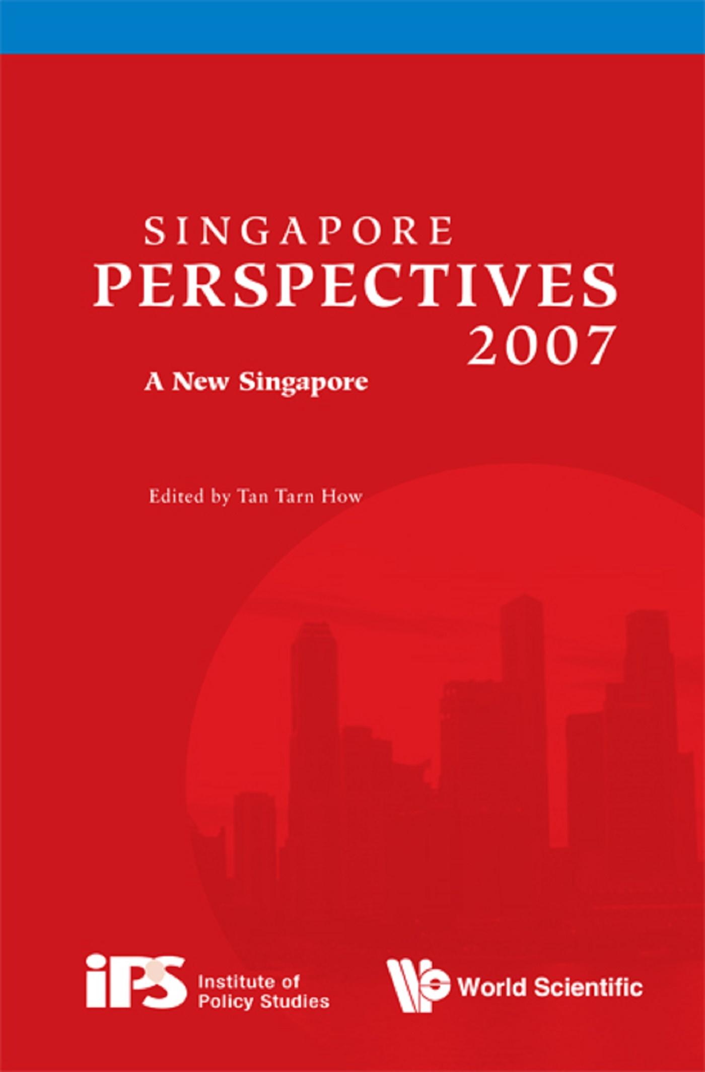 SINGAPORE PERSPECTIVES 2007