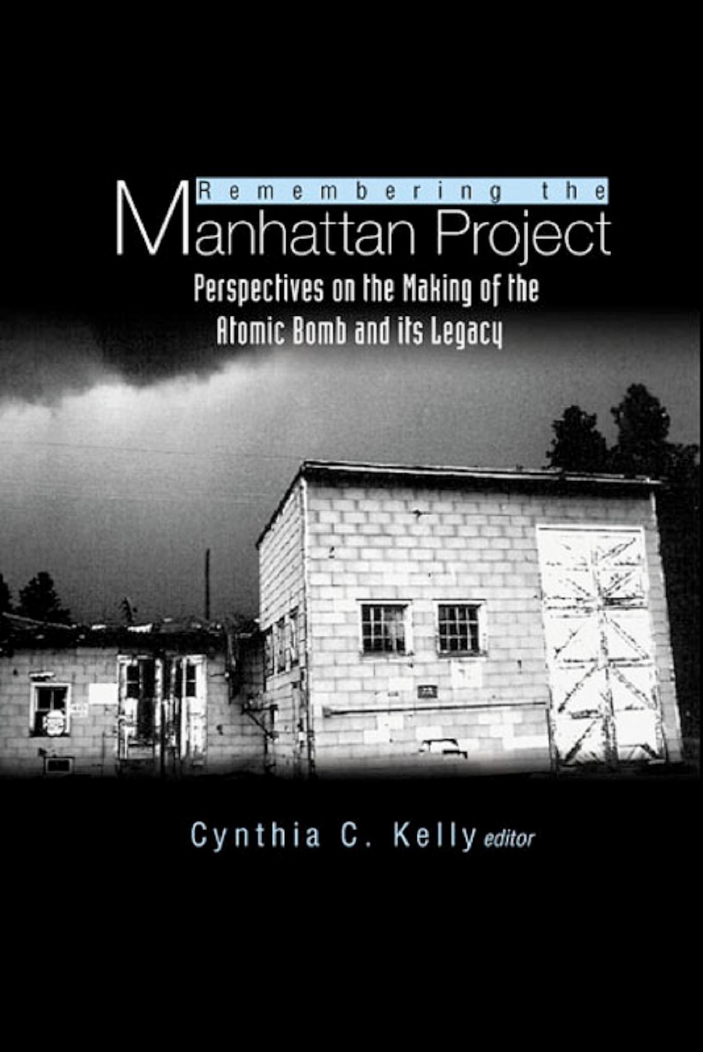 REMEMBERING THE MANHATTAN PROJECT