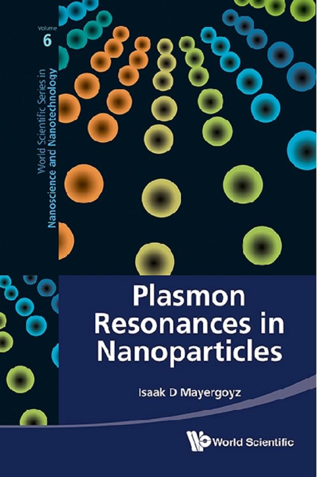 PLASMON RESONANCES IN NANOPARTICLES by Isaak D Mayergoyz