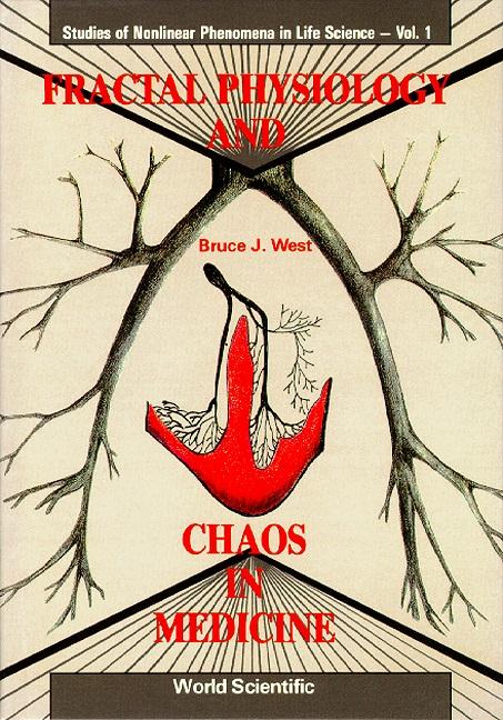 FRACTAL PHYSIOLOGY & CHAOS IN MED...(V1) by West Bruce J