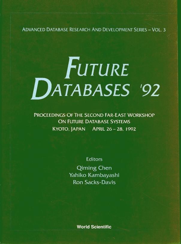 FUTURE DATABASES'92                 (V3) by Chen Qiming, Kambayashi Yahiko, Sacks-davis R