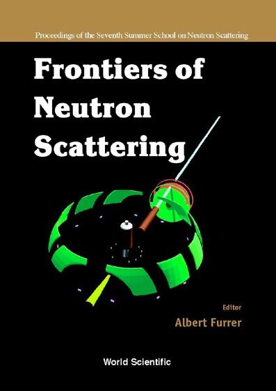 FRONTIERS OF NEUTRON SCATTERING by Furrer Albert