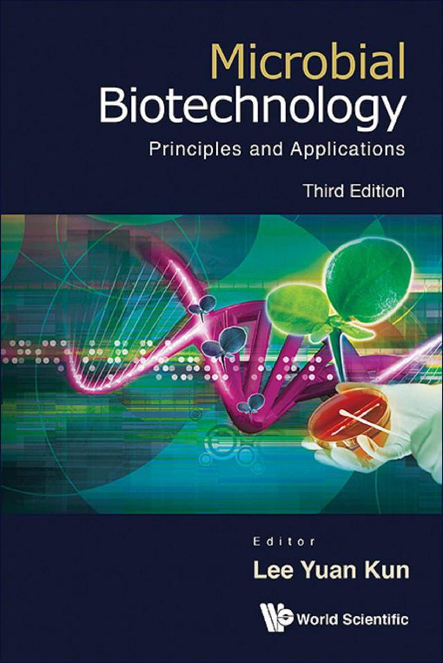 MICROBIAL BIOTECHNOLOGY, 3RD ED by Yuan Kun Lee
